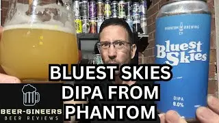 Bluest Skies DIPA from Phantom (best beer I&rsquo;ve had from them!) Beer Review 