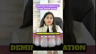 Rapid Fire Questions on Small Dental Issues