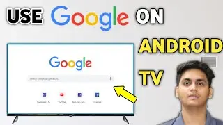 How to use google in android tv | how to open google in mi google tv