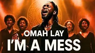 Omah Lay  - Am a Mess (Afro Choir Refix) | Afro Choir Cover | Afrobeat Song Mix 2025