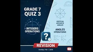 Grade 7  Quiz 3, Revision on integers operations, Vertical Opposite angles and angles operations
