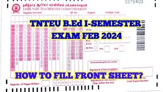 TNTEU B.Ed I-SEMESTER EXAM 2024: MODEL ANSWER SHEET BOOKLET/HOW TO FILL FRONT PAGE OF ANSWER SHEET