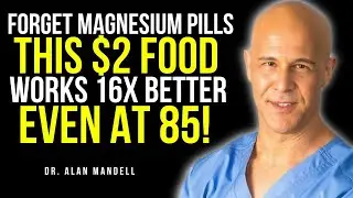 Stop Buying Expensive Magnesium Pills! This $2 Food Works 16x Better | Dr. Mandell