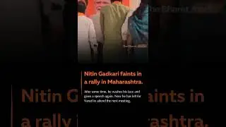 #NitinGadkari faints in a rally in Maharashtra