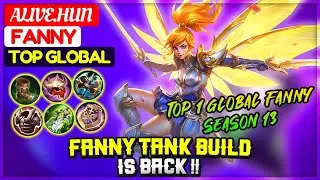 Fanny Tank Build Is Back !! [ Former Top 1 Global Fanny ] alive.Hun - Mobile Legends.