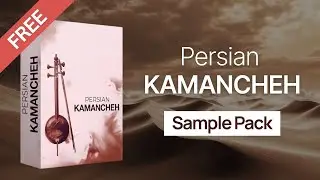 [FREE] Persian Kamancheh Sample Pack | Ethnic Strings for Film Scoring & World Music