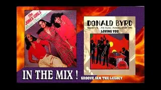 Jones Girls nights over egypt Donald Byrd loving you Mix groove jam the legacy