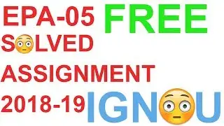 FREE IGNOU EPA-05 SOLVED ASSIGNMENT 2018-19