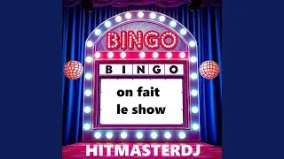 Bingo bingo on fait le show