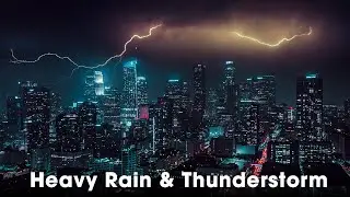 Unwind with Relaxing Thunderstorm and Lightning Sound Effects in Los Angeles - Soothing Ambiance
