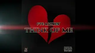 FTE Money - Think Of Me (Audio)