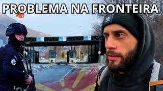 ENTREI NA MACEDÔNIA E TIVE UM PROBLEMA!