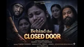 Behind The Closed Door | दरवाज़े के पीछे का सच | Short Film
