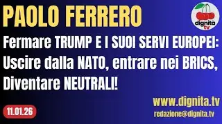 FERMARE TRUMP E I SUOI SERVI EUROPEI: USCIRE DALLA NATO, ENTRARE NEI BRICS, DIVENTARE NEUTRALI!