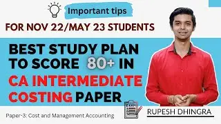 Best Study Plan to score 80+ in CA Intermediate Costing || CA Intermediate November 2022 & May 2023