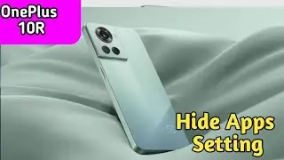 Apps Hide In Oneplus 10R, How To Hide App In Oneplus 10R, Oneplus 10R Mein Apps Hide