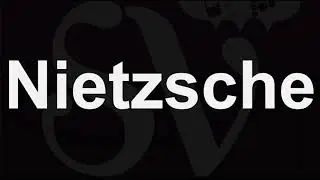 How to Pronounce Nietzsche