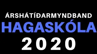 ÁRSHÁTÍÐARMYNDBAND HAGASKÓLA 2020