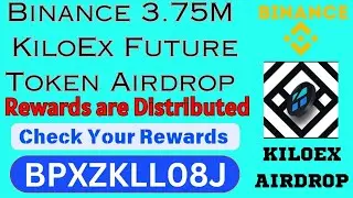 How to Check Binance 3.75M KiloEx Future Token Airdrop Rewards | Binance KiloEx Airdrop Rewards