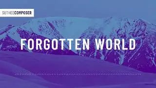 Royalty Free Dark Cinematic Piano [FORGOTTEN WORLD] | SutheeComposer