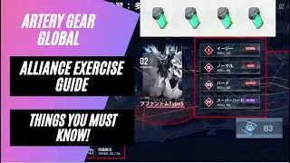 [Artery Gear] Alliance Exercise / Boss Guide - THINGS YOU MUST KNOW!