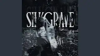silkgrave (Slowed)