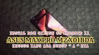 Instal ROM OxygenOS Asus Zenfone Max Pro M2 X01BDA 