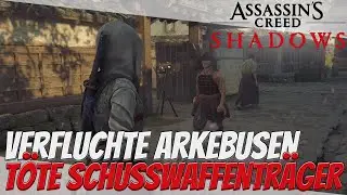 Assassin's Creed Shadows: T&ouml;te Schusswaffentr&auml;ger in Tamba (Verfluchte Arkebusen)