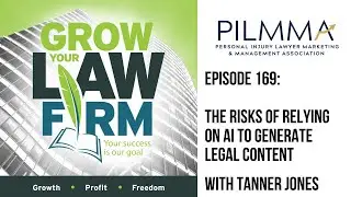 The Risks of Relying on AI to Generate Legal Content with Tanner Jones