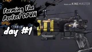 Trying to get The Perfect DPUH | Day #1 [Borderlands 2]