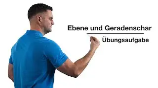 Ebene und Geradenschar &Uuml;bungsaufgabe | Mathe by Daniel Jung