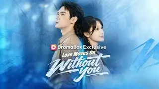 Love Moves On Without You (DUBBED)    #Dramabox【Full Drama：Check the Pinned Comment】
