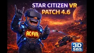 Star Citizen VR &ndash; Patch 4.6 erkl&auml;rt | Gro&szlig;e Verbesserungen f&uuml;r VR (3D SBS)