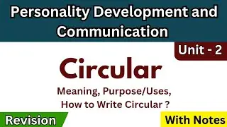 Circular writing| Meaning, Uses How to write Circular| Personal Development and Communication SEC DU
