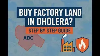 How To Buy Factory Land in Dholera? 🔥 Foreign / NRIs Guide | ABC Zone Industrial Land