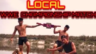 LOCAL WWE CHAMPIONSHIP MATCH   #LocalWWE