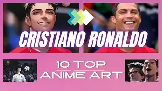 Cristiano Ronaldo's 10 top Anime Art with Different Dimension Me