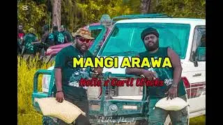 MANGI ARAWA -(AUDIO)NELLO X CARLL WECKZ_PNG MUSIC_-2025..
