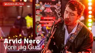 Arvid Nero - Vore jag Gud / Musikhj&auml;lpen 2025