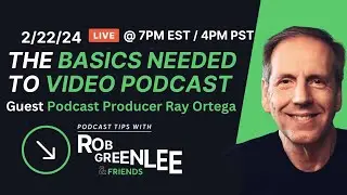The Basics Needed to Video Podcast | with Ray Ortega - Ep16