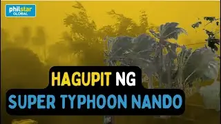 Super Typhoon Nando binabayo ang Cagayan province