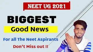 Neet 2021 latest news || Biggest Good News For All the Neet Aspirants || Neet Exam 2021