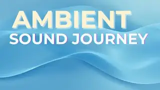 Ambient Sound Journey &ndash; Floating Synths, Mystic Strings & Deep Rest (1 Hour)