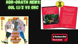 Kor-Drath news ... Kickstarter! The game module update and more! OGL 1.1/2 vs ORC