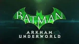 Official Batman: Arkham Underworld (by Warner Bros.) Trailer (iOS)