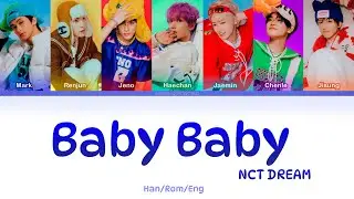 NCT DREAM (엔시티 드림) &ndash; Baby Baby - Color Coded Lyrics (Han/Rom/Eng) [AI COVER] (Originally by SNSD)
