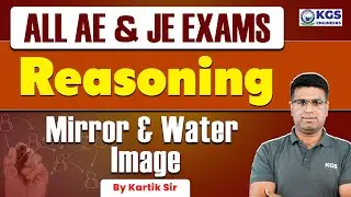 SSC JE 2025 | All JE & AE Exams | Reasoning | Mirror & Water Image | Reasoning by Kartik Sir