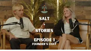 Salt + Stories Podcast - Episode 1 - Founder's Chat