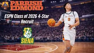 ESPN Four-Star Basketball Recruit & Siena Commit Parrish Edmond Discusses Upbringing, Putnam & More