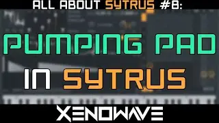 How to Make a Pumping Pad in Sytrus | All About Sytrus 8